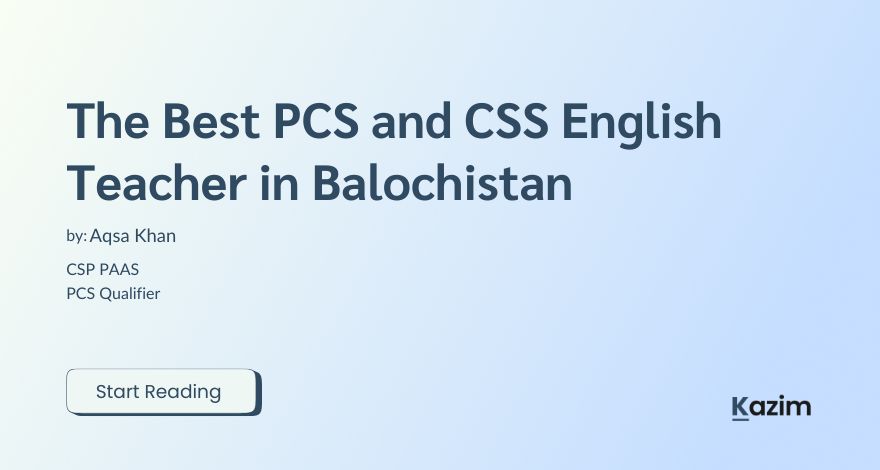 The Best PCS and CSS English Teacher in Balochistan