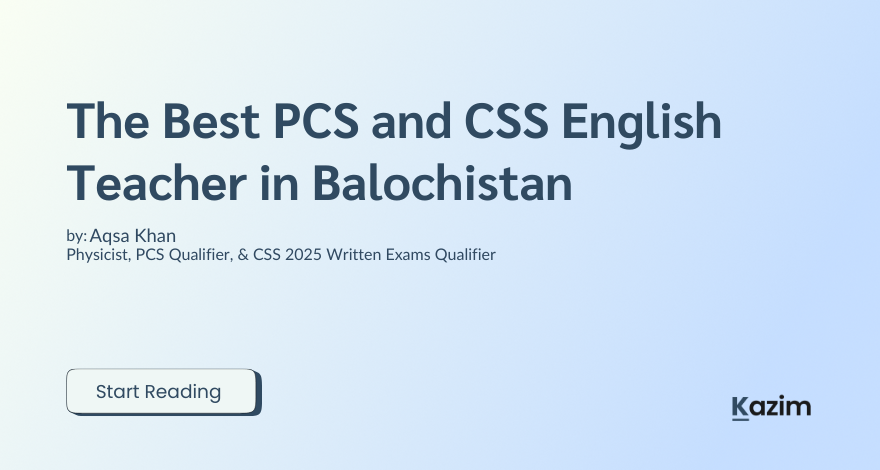 The Best PCS and CSS English Teacher in Balochistan