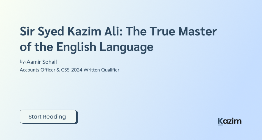 Sir Syed Kazim Ali The True Master of the English Language