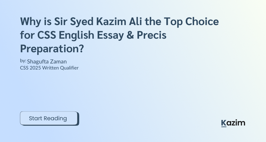 Why is Sir Syed Kazim Ali the Top Choice for CSS English Essay & Precis Preparation