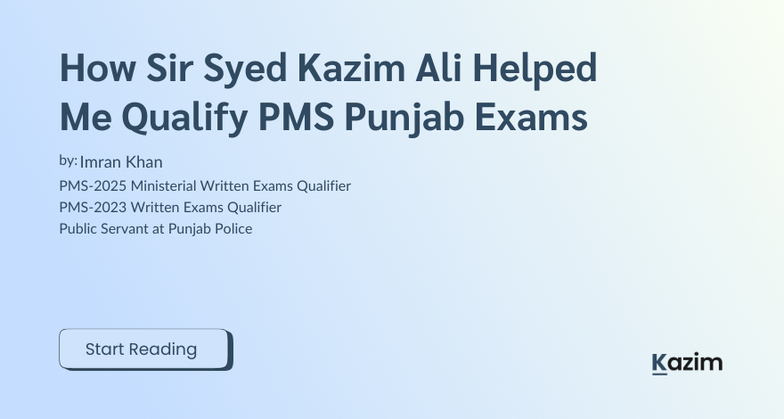 How Sir Syed Kazim Ali Helped Me Qualify PMS Punjab Exams