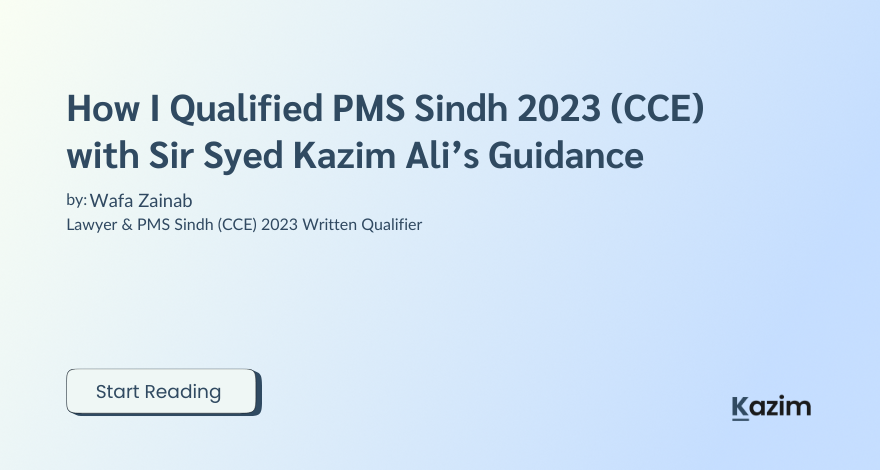 How I Qualified PMS Sindh 2023 (CCE) with Sir Kazim's Guidance
