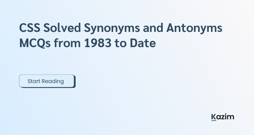 CSS Solved Synonyms and Antonyms MCQs from 1983 to Date