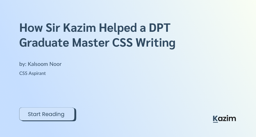 How Sir Kazim Helped a DPT Graduate Master CSS Writing