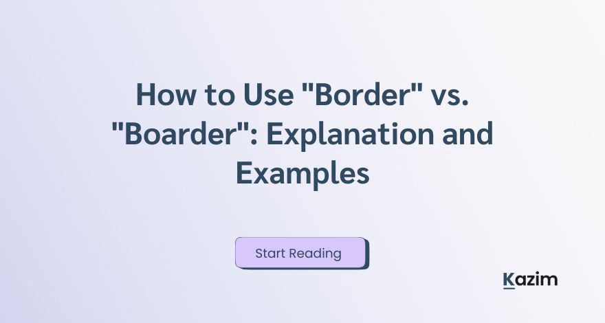 How to Use Border vs. Boarder Explanation and Examples