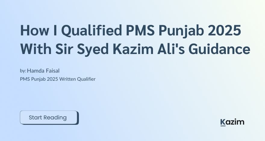 How I Qualified PMS Punjab 2025 With Sir Syed Kazim Ali's Guidance by Hamda Faisal