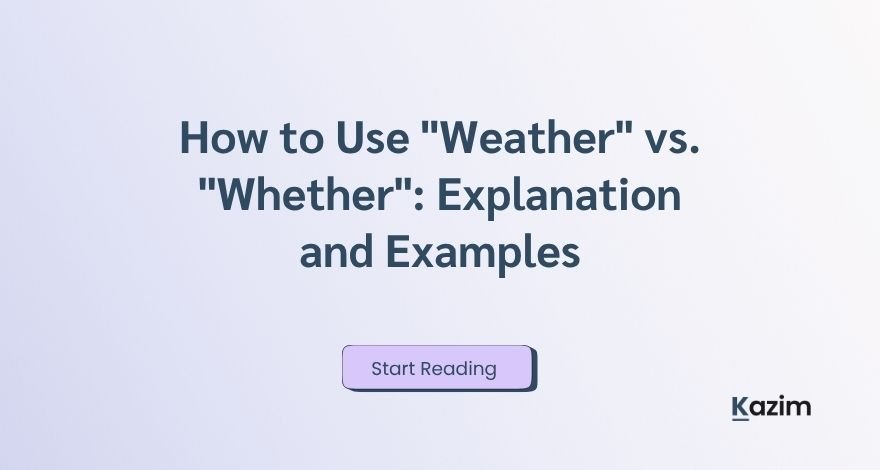 How to Use Weather vs. Whether Explanation and Examples