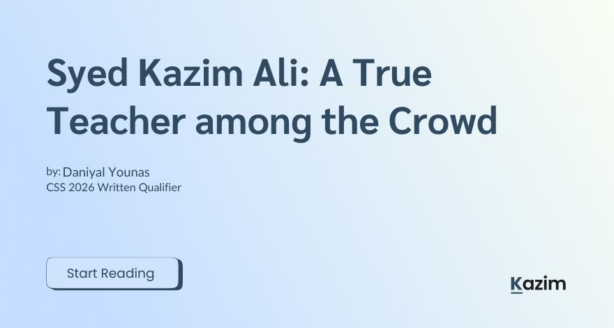 Syed Kazim Ali: A True Teacher among the Crowd