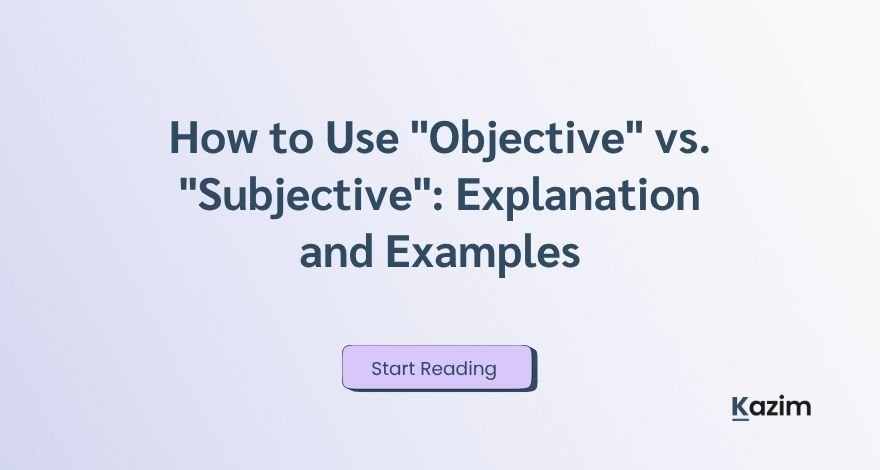 How to Use Objective vs. Subjective Explanation and Examples