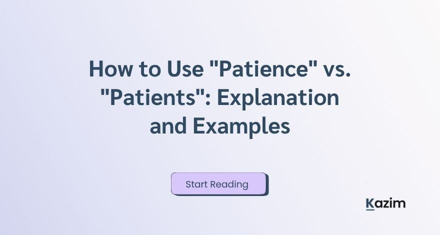How to Use Patience vs. Patients Explanation and Examples