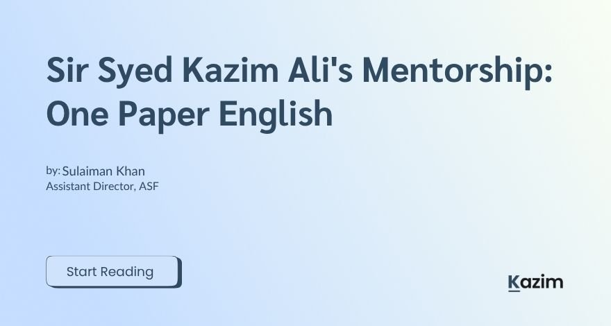 Sir Syed Kazim Alis Mentorship One Paper English